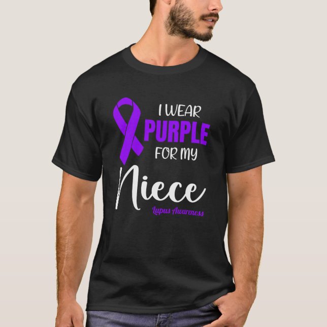 I Wear Purple For My Niece for Lupus Awareness T-Shirt (Front)