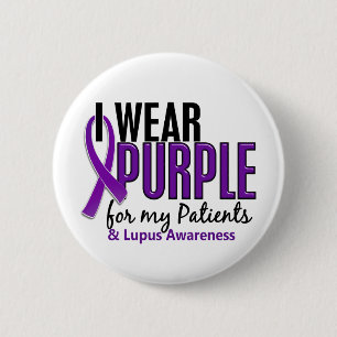 I Wear Purple For My Patients 10 Lupus 6 Cm Round Badge