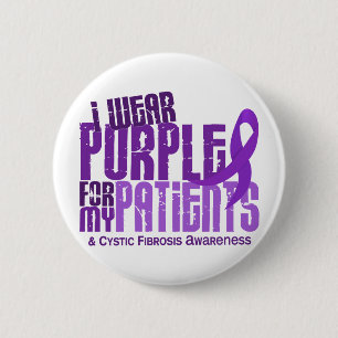 I Wear Purple For My Patients 6.4 Cystic Fibrosis 6 Cm Round Badge