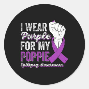 I Wear Purple For My Poppie Ribbon Epilepsy Awaren Classic Round Sticker