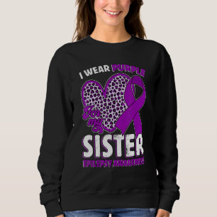 I Wear Purple For My Sister Epilepsy Awareness Leo Sweatshirt