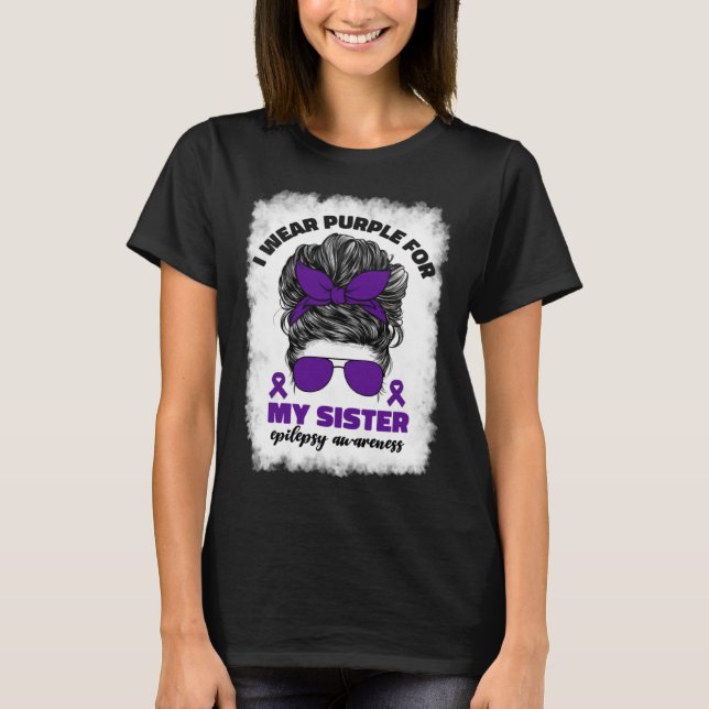 I Wear Purple For My Sister Epilepsy Awareness Mon T-Shirt (Front)