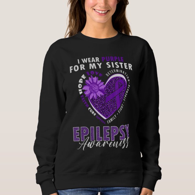 I Wear Purple For My Sister Epilepsy Awareness Sup Sweatshirt (Front)