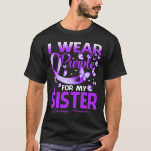 I Wear Purple For My Sister Epilepsy Awareness  T-Shirt