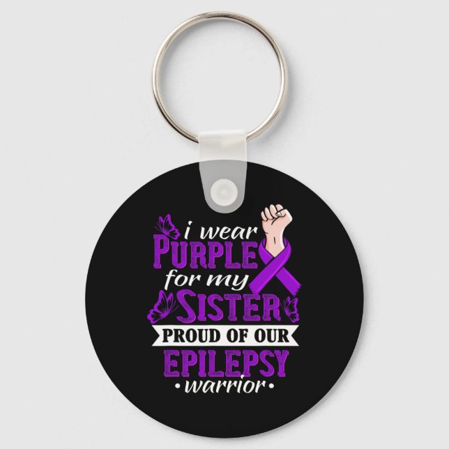 I Wear Purple For My Sister Epilepsy Warrior Aware Key Ring (Front)
