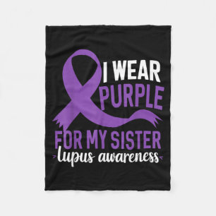 I Wear Purple For My Sister Lupus Awareness Family Fleece Blanket