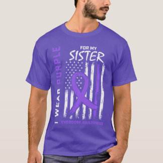 I Wear Purple For My Sister Overdose Awareness Ame T-Shirt