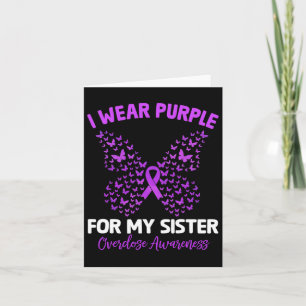 I Wear Purple For My Sister Overdose Awareness But Card