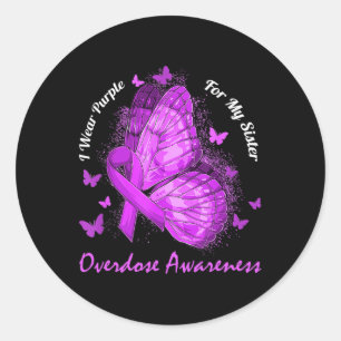 I Wear Purple For My Sister Overdose Awareness But Classic Round Sticker