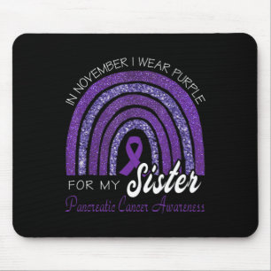 I Wear Purple For My Sister - Pancreatic Cancer Aw Mouse Pad