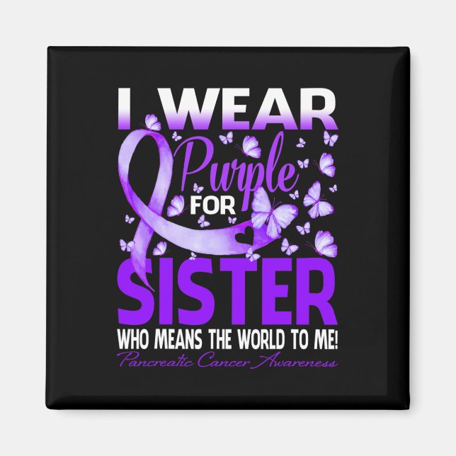 I Wear Purple For My Sister Pancreatic Cancer Awar Magnet (Front)