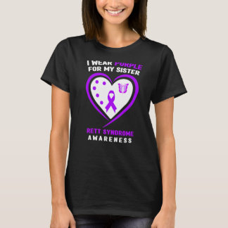 I Wear Purple For My Sister Rett Syndrome Awarenes T-Shirt