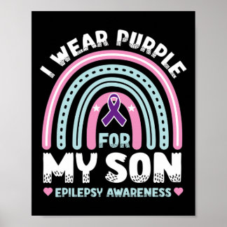 I Wear Purple For My Son Epilepsy Awareness Day Poster