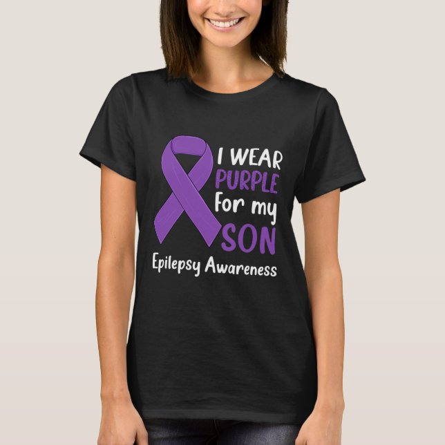 I Wear Purple For My Son Epilepsy Awareness Epilep T-Shirt (Front)