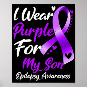 I Wear Purple For My Son Epilepsy Awareness Gifts Poster