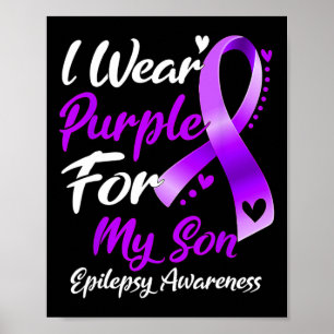 I Wear Purple For My Son Epilepsy Awareness Gifts  Poster