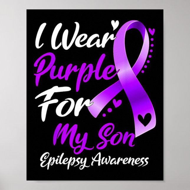 I Wear Purple For My Son Epilepsy Awareness Gifts  Poster (Front)