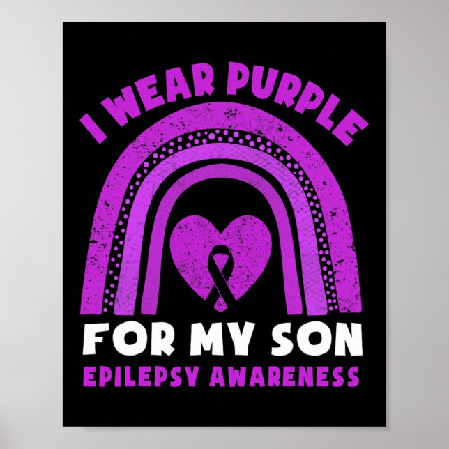 I Wear Purple For My Son Epilepsy Awareness Rainbo Poster (Front)