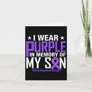 I Wear Purple For My Son Overdose Awareness 6 Card