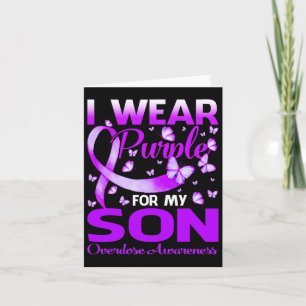 I Wear Purple For My Son Overdose Awareness Butter Card