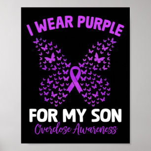 I Wear Purple For My Son Overdose Awareness Butter Poster