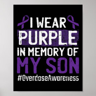 I Wear Purple For My Son Overdose Awareness Ribbon Poster