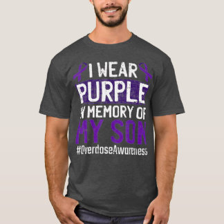 I Wear Purple For My Son Overdose Awareness Ribbon T-Shirt