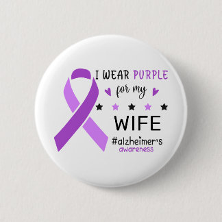 I Wear Purple For My Wife Alzheimer Awareness 6 Cm Round Badge