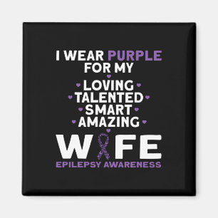 I Wear Purple For My Wife Epilepsy Awareness Magnet