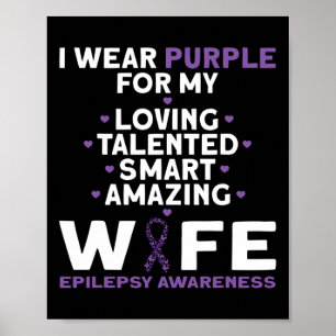 I Wear Purple For My Wife Epilepsy Awareness Poster