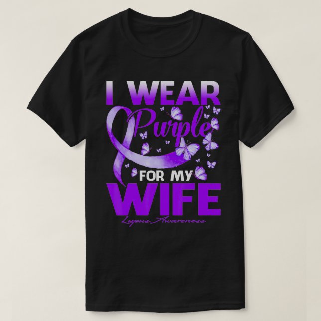 I Wear Purple For My Wife Lupus Awareness Butterfl T-Shirt (Design Front)