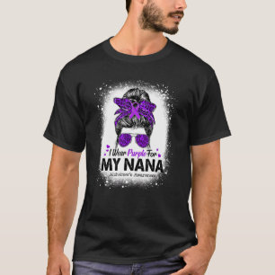 I Wear Purple For Nana Messy Bun Alzheimer's Aware T-Shirt