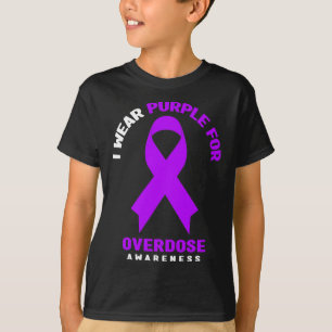 I Wear Purple For Overdose Awareness 1  T-Shirt