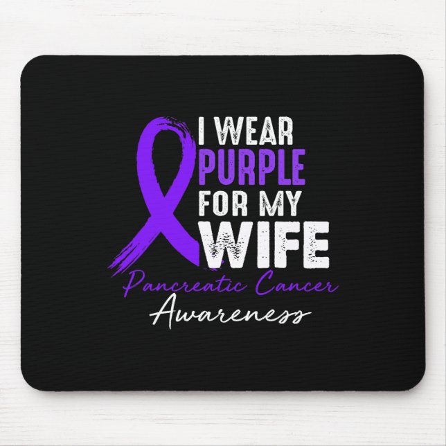 I Wear Purple For WIFE Pancreatic Cancer Awareness Mouse Pad (Front)
