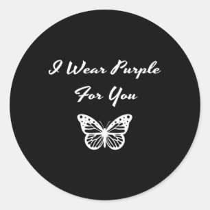 I Wear Purple For You Mum Sister Daughter Girlfrie Classic Round Sticker