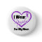 I Wear Purple Heart Ribbon - Mum