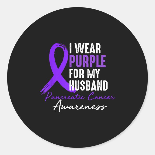 I Wear Purple HUSBAND Pancreatic Cancer Awareness Classic Round Sticker (Front)