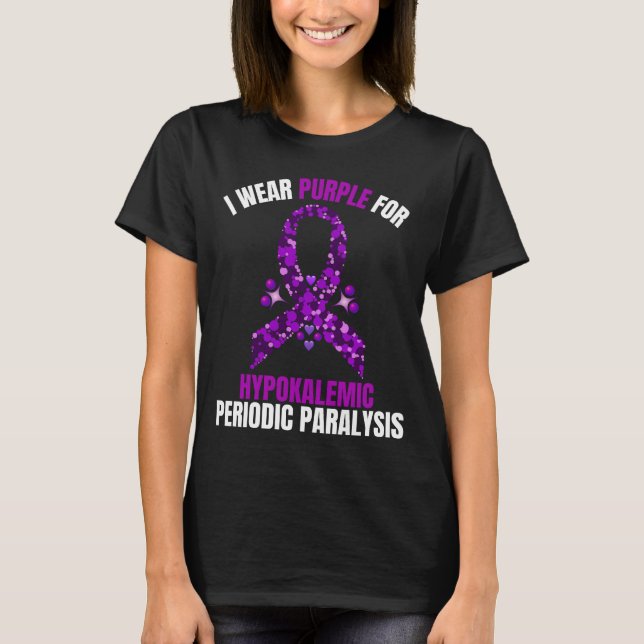 I Wear Purple Hypokalemic Periodic Paralysis T-Shirt (Front)