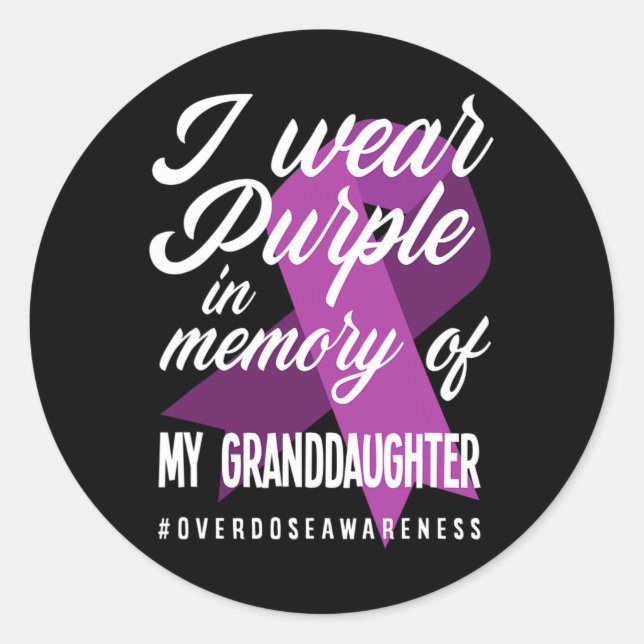 I Wear Purple In Memory For Granddaughter Overdose Classic Round Sticker (Front)