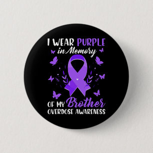 I Wear Purple In Memory For My Brother Overdose Aw 6 Cm Round Badge