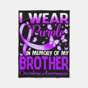 I Wear Purple In Memory For My Brother Overdose Aw Fleece Blanket