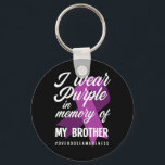 I Wear Purple In Memory For My Brother Overdose Aw Key Ring<br><div class="desc">I Wear Purple In Memory For My Brother Overdose Awareness</div>