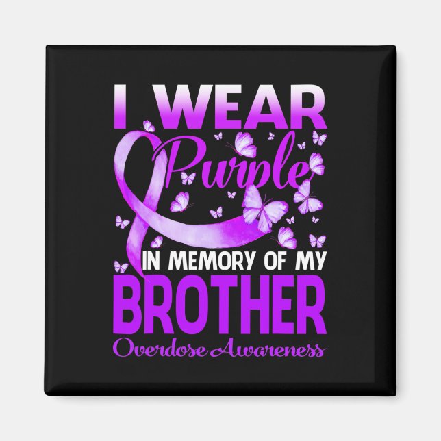 I Wear Purple In Memory For My Brother Overdose Aw Magnet (Front)