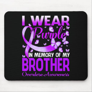 I Wear Purple In Memory For My Brother Overdose Aw Mouse Pad
