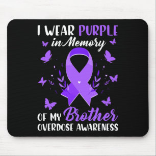I Wear Purple In Memory For My Brother Overdose Aw Mouse Pad
