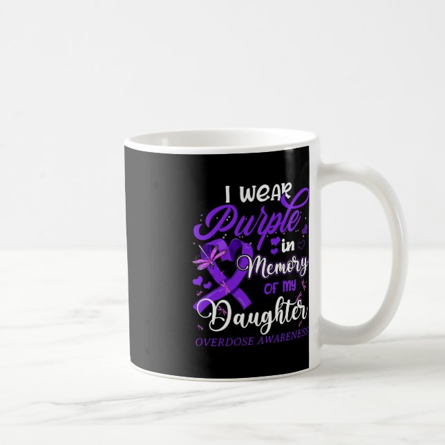 I Wear Purple In Memory For My Daughter Overdose A Coffee Mug (Right)