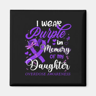 I Wear Purple In Memory For My Daughter Overdose A Magnet
