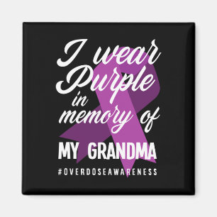 I Wear Purple In Memory For My Grandma Overdose Aw Magnet
