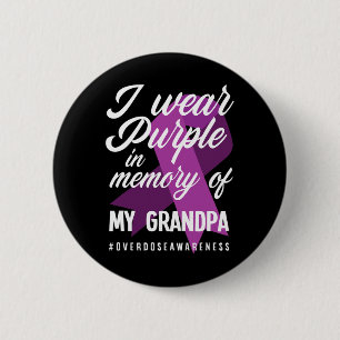 I Wear Purple In Memory For My Grandpa Overdose Aw 6 Cm Round Badge