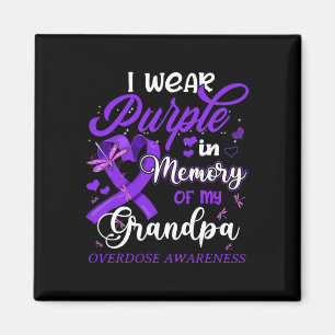 I Wear Purple In Memory For My Grandpa Overdose Aw Magnet